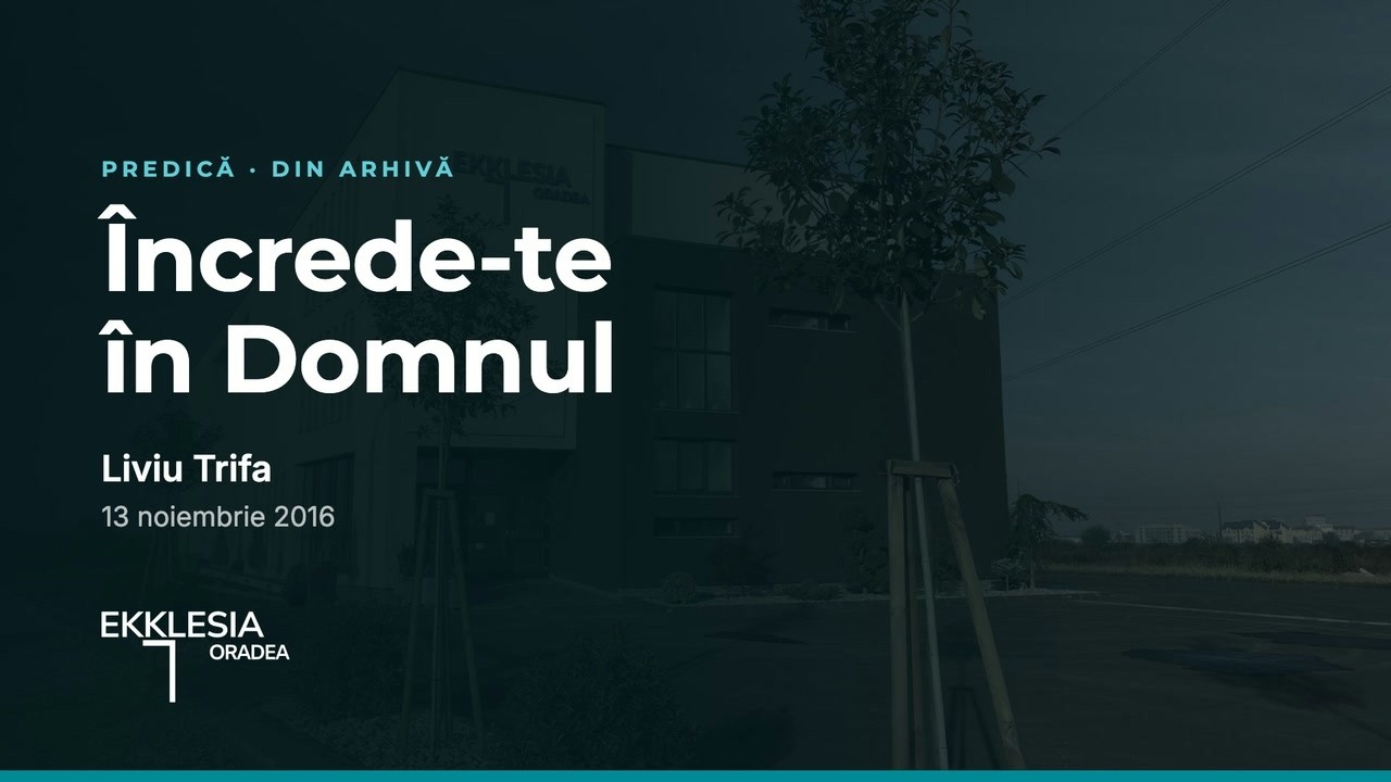 Imagine din predica „Încrede-te în Domnul”