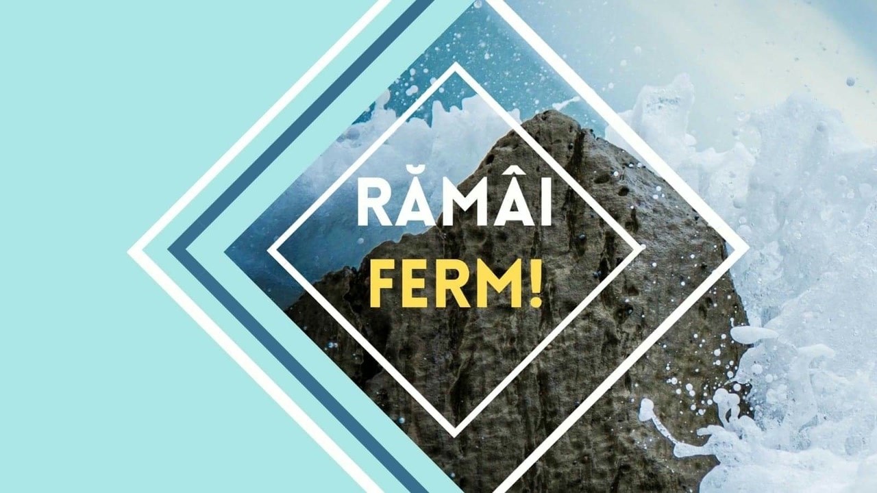 Imagine din predica „Rămâi ferm!”