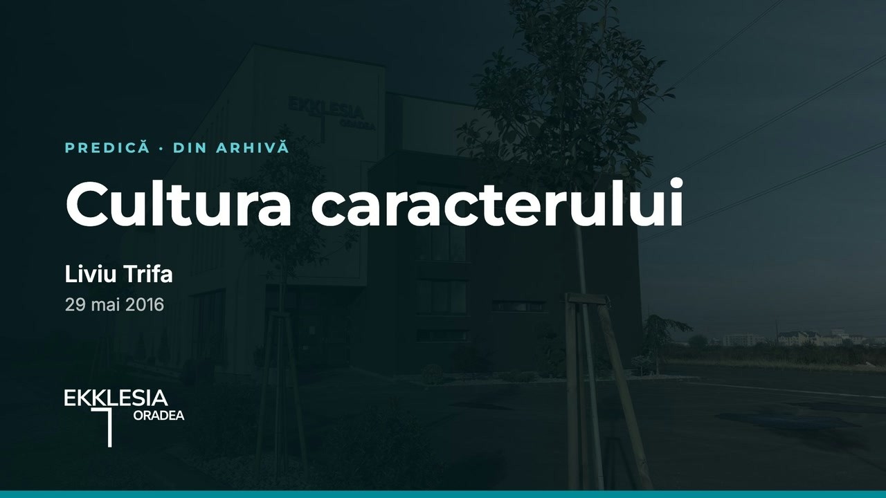 Imagine din predica „Cultura caracterului”
