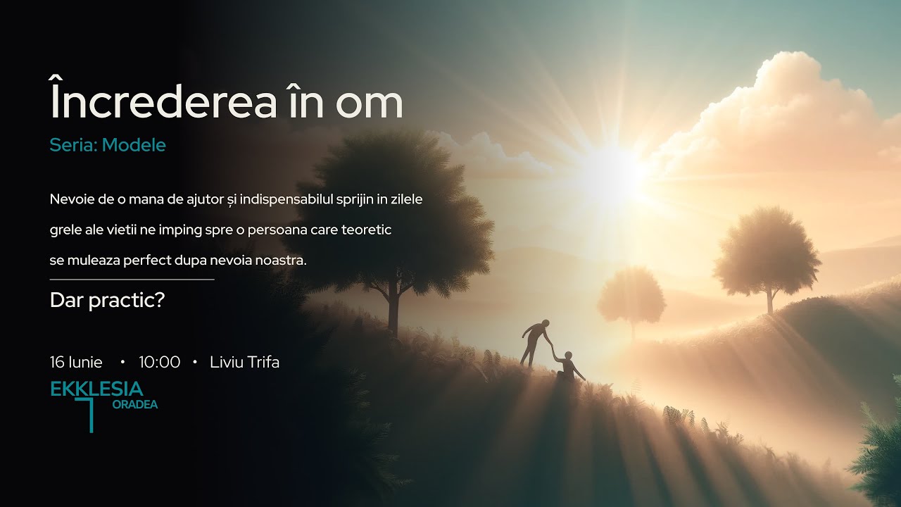 Imagine din predica „Increderea in om”