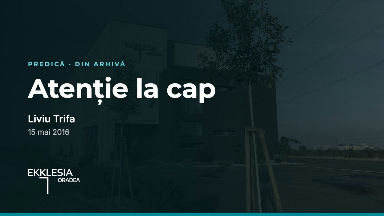 Imagine din predica „Atenție la cap”