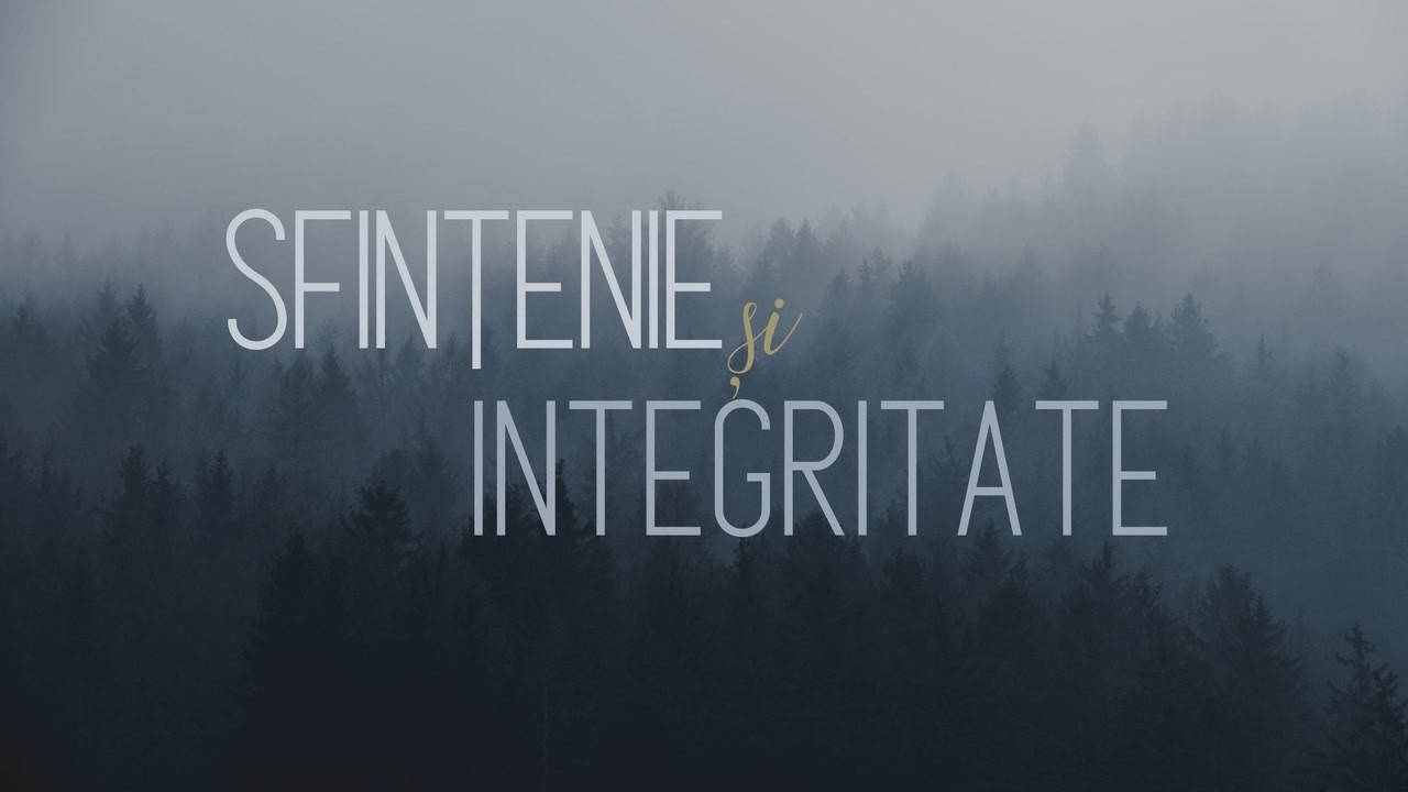 Imagine din predica „Sfințenie și integritate”