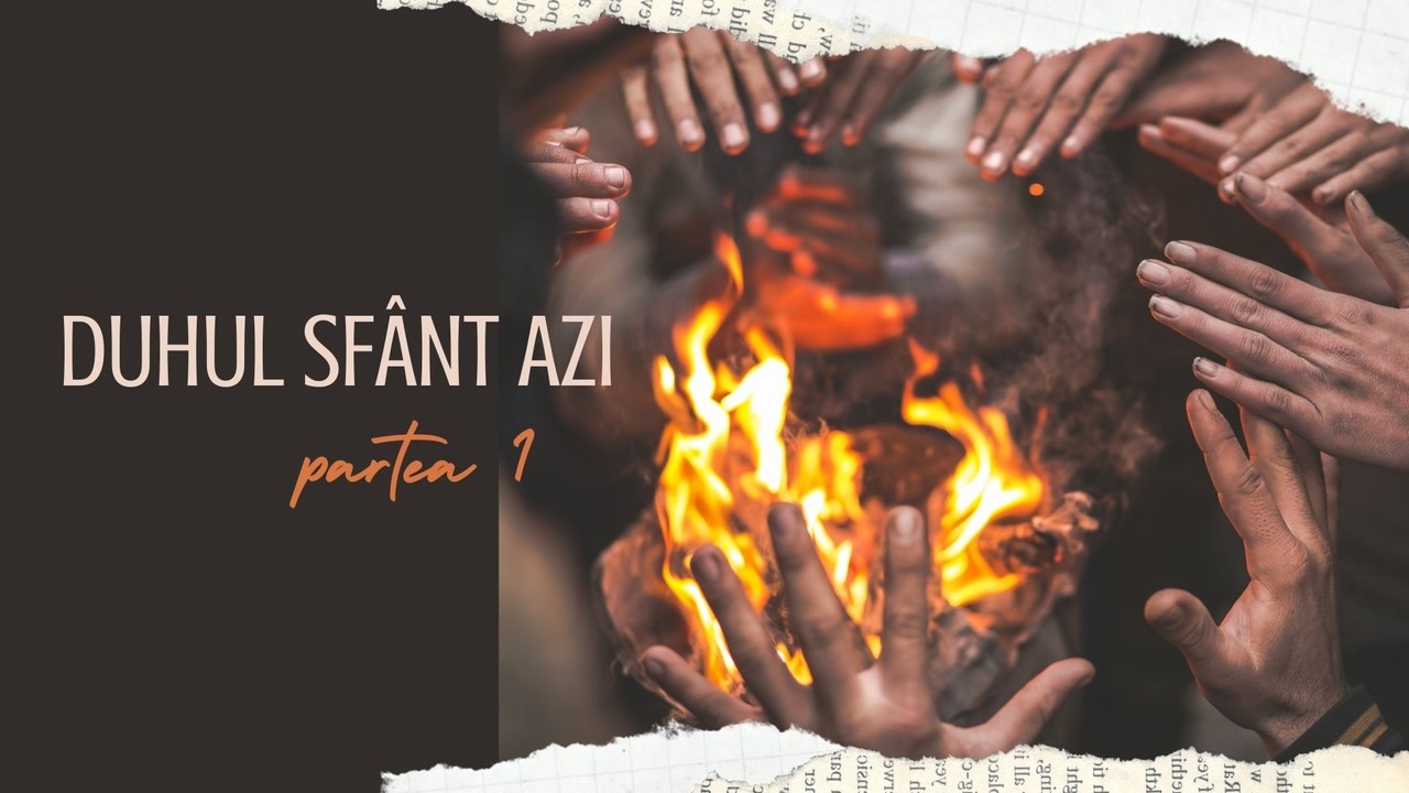 Imagine din predica „Duhul Sfânt azi — partea 1”