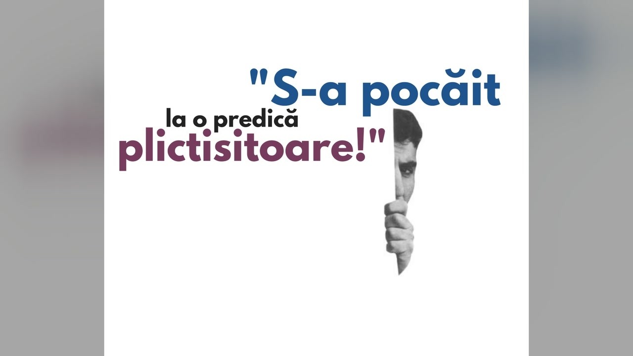 Imagine din predica „„S-a pocăit la o predică plictisitoare!””