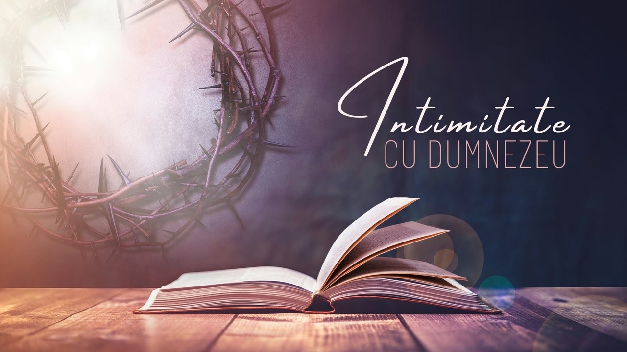 Imagine din predica „Intimitate cu Dumnezeu”