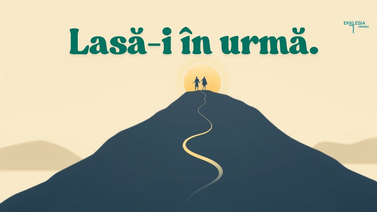 Imagine din predica „Lasă-i în urmă”