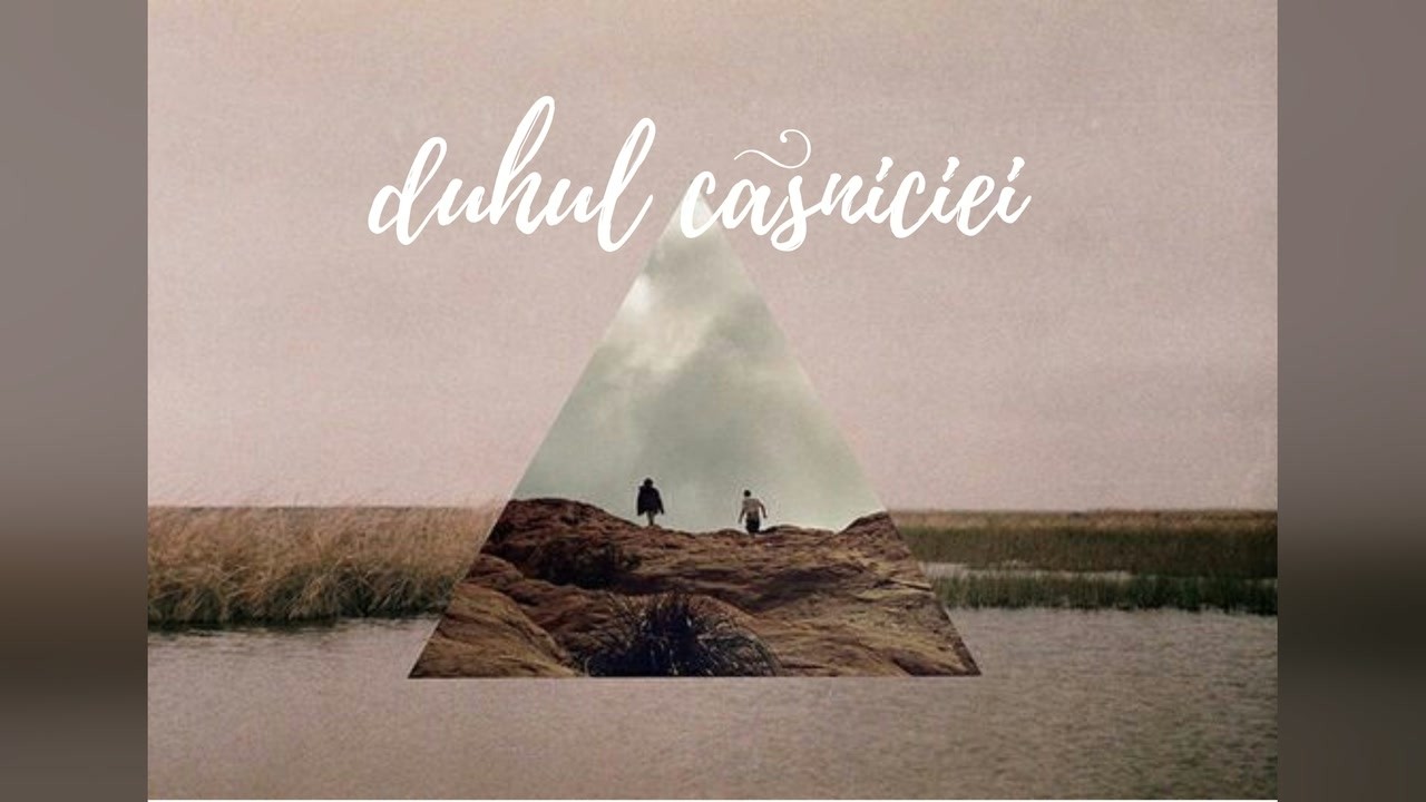 Imagine din predica „Duhul căsniciei”