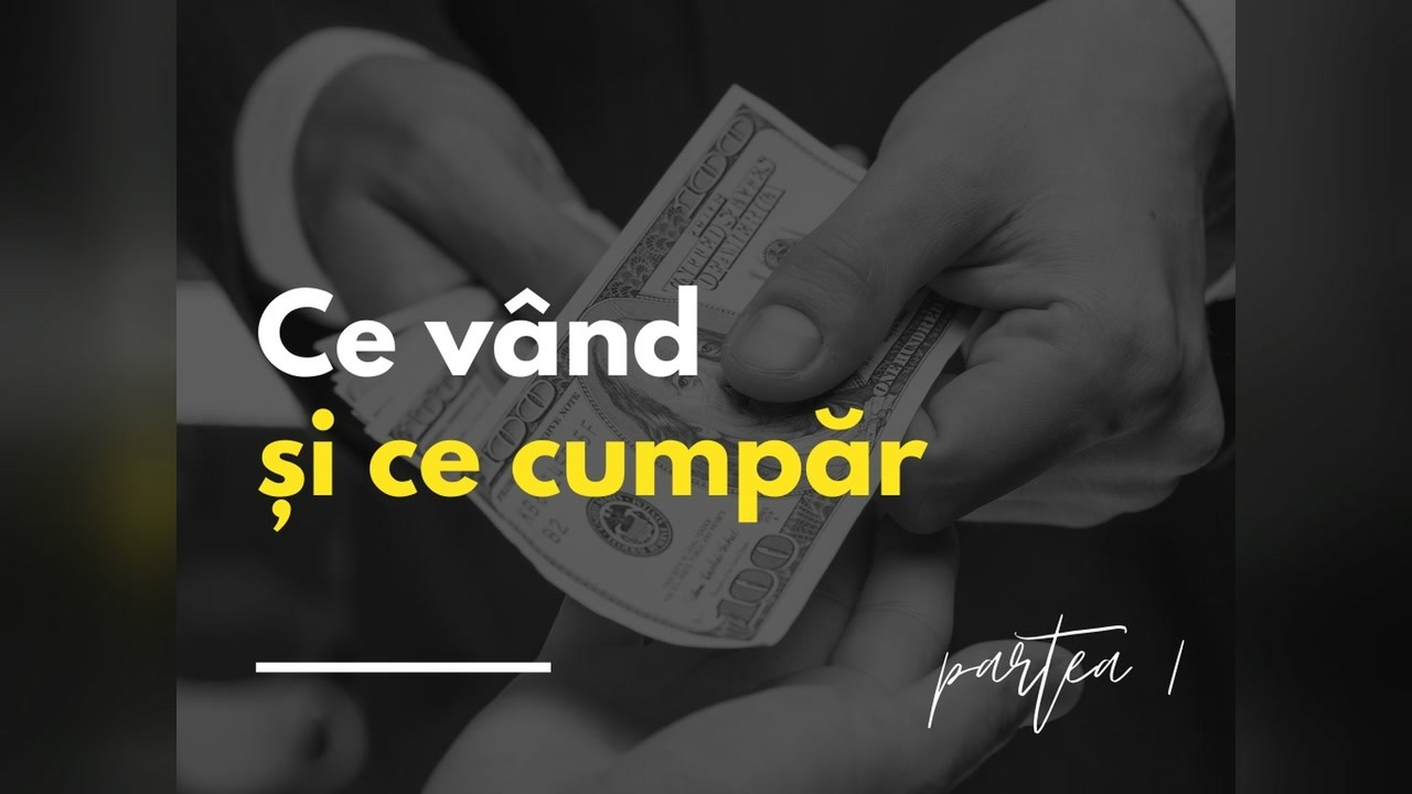 Imagine din predica „Ce să vând și ce să cumpăr — partea 1”