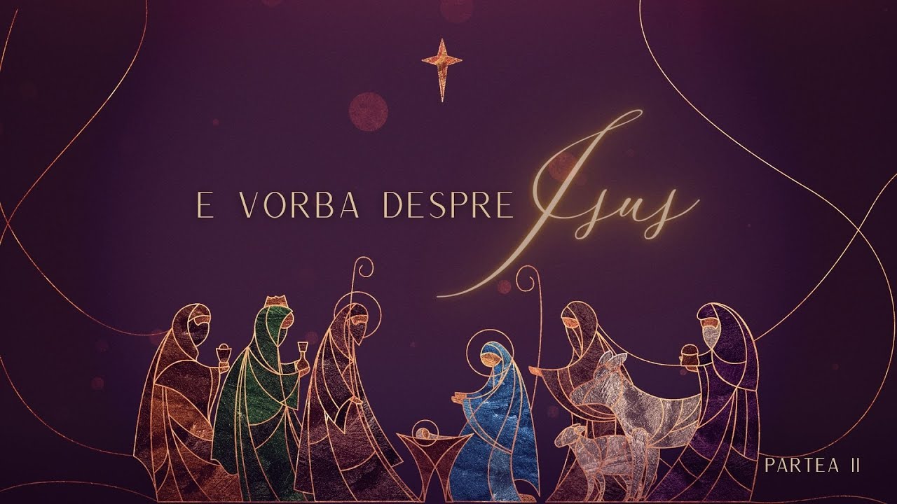 Imagine din predica „E vorba despre Isus — Partea 2”