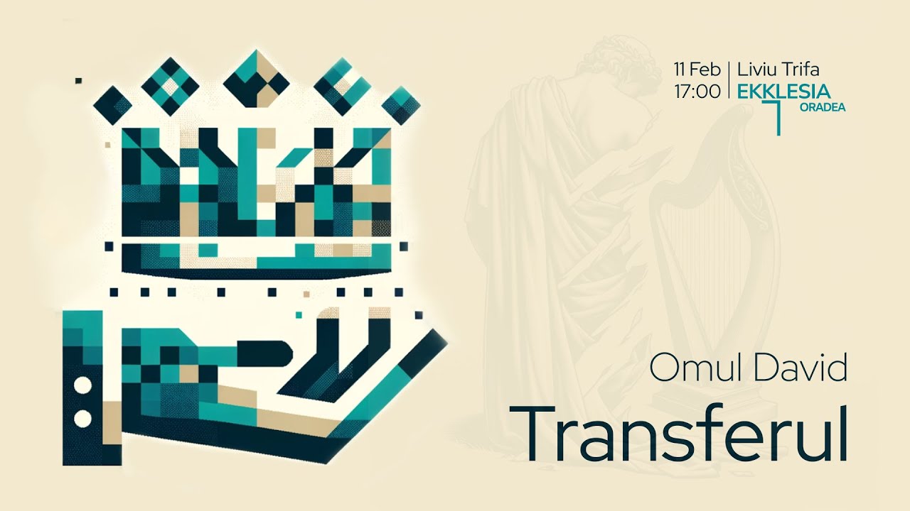 Imagine din predica „Omul David — Transferul”