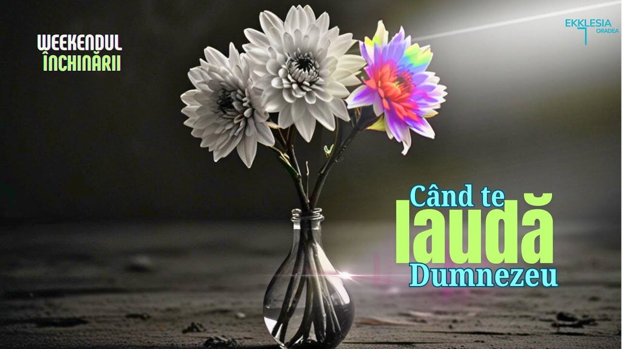 Imagine din predica „Când te laudă Dumnezeu”