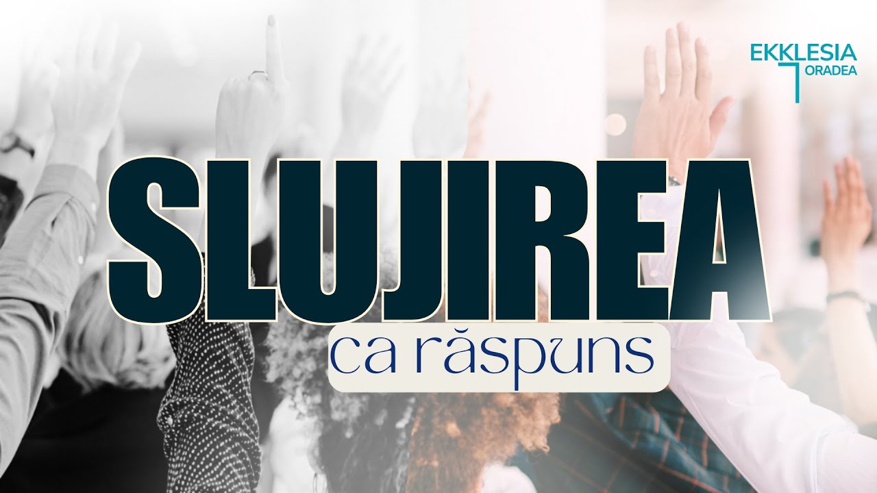 Imagine din predica „Slujirea ca raspuns”