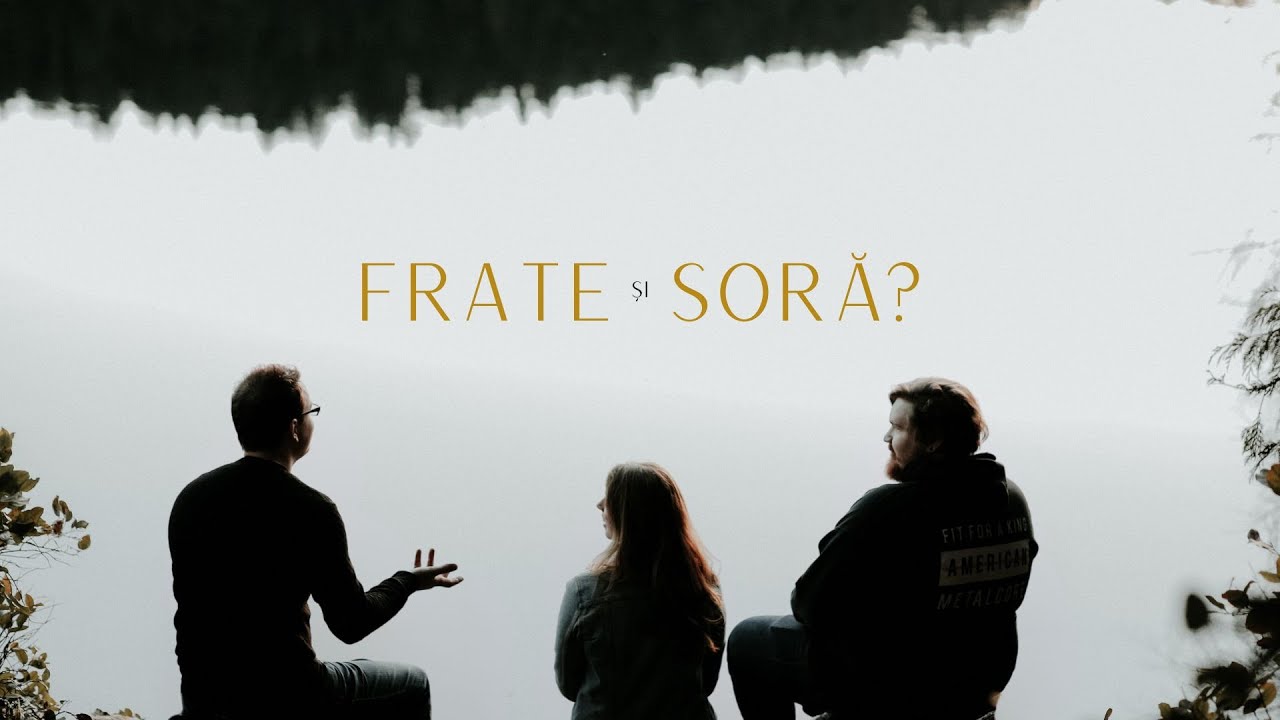 Imagine din predica „Frate și soră?”