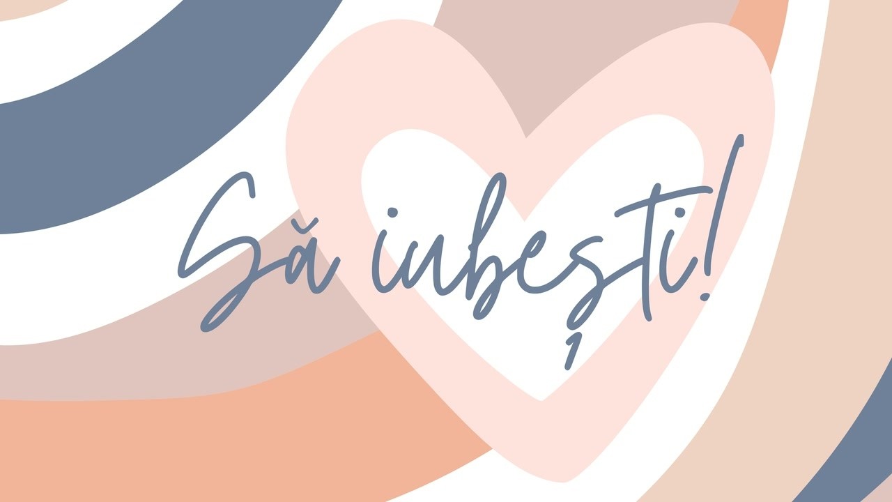 Imagine din predica „Să iubești! Marcu 12:30-31”