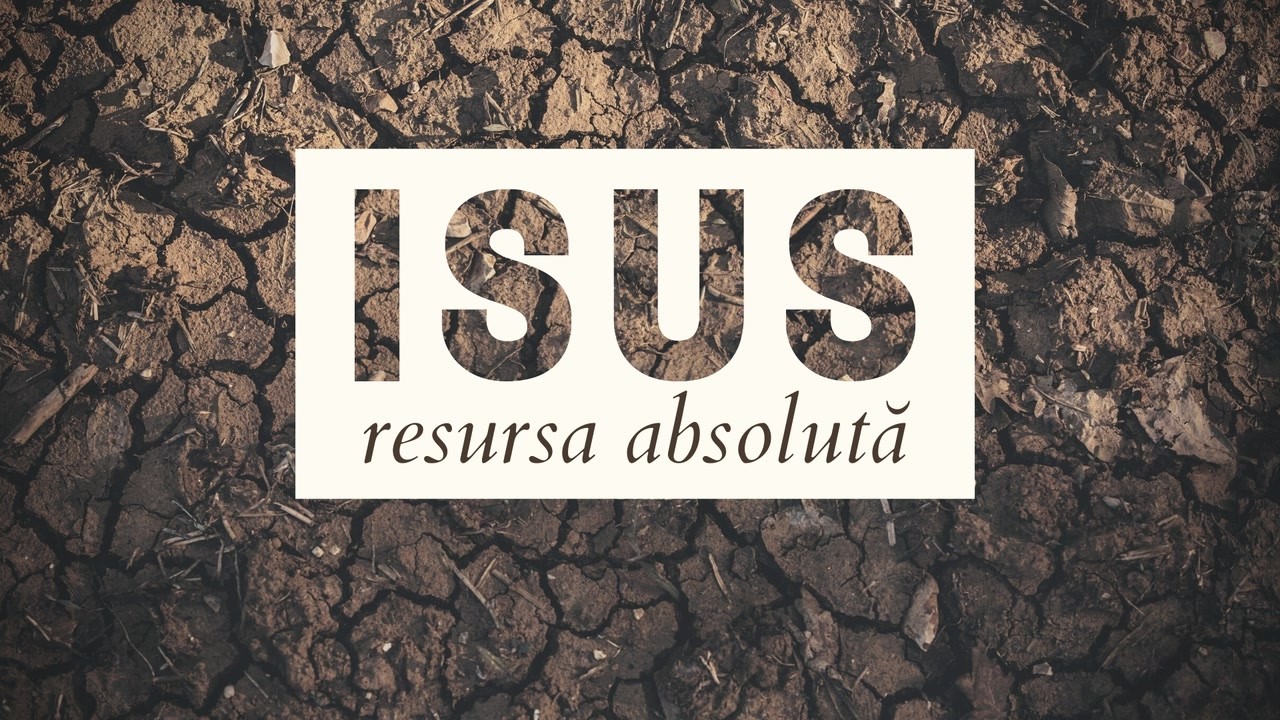 Imagine din predica „Isus — resursa absolută”