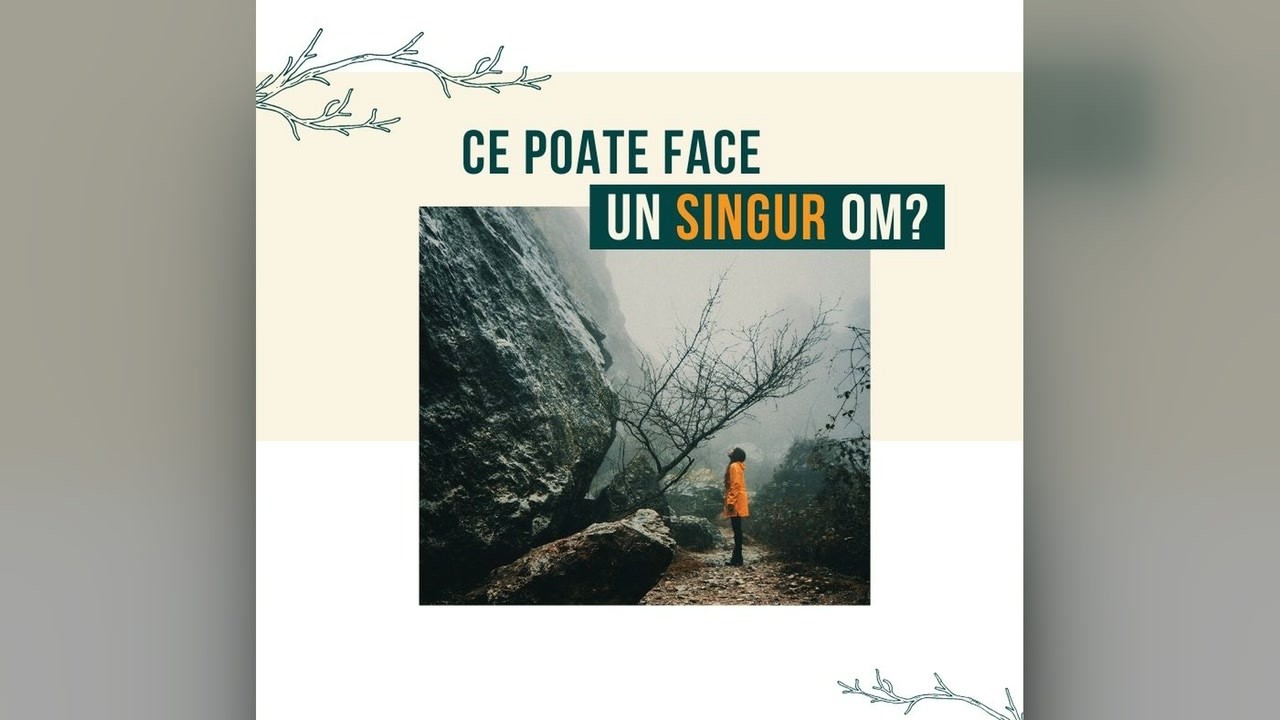 Imagine din predica „Ce poate face un singur om?”