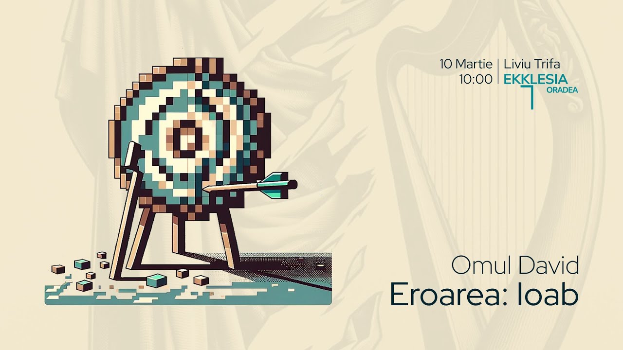 Imagine din predica „Omul David — Eroarea: Ioab”