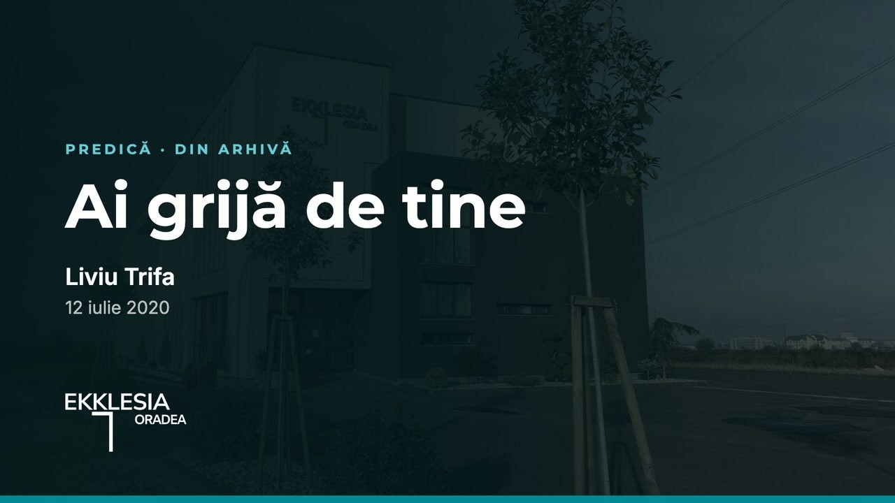 Imagine din predica „Ai grijă de tine”