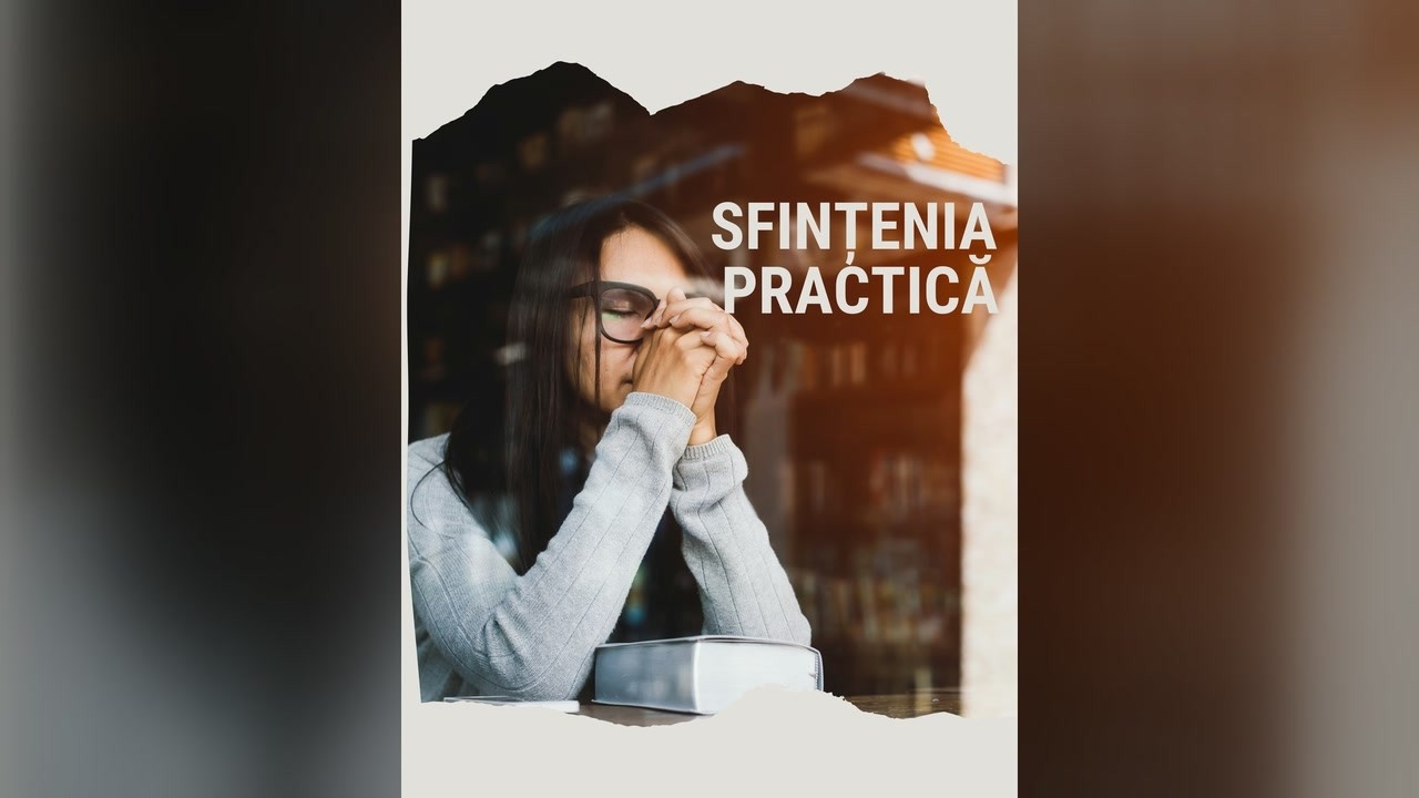 Imagine din predica „Sfințenia practică”