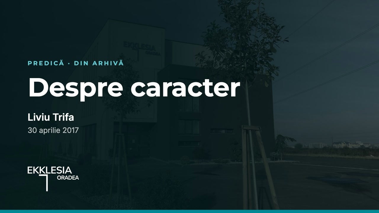 Imagine din predica „Despre caracter”