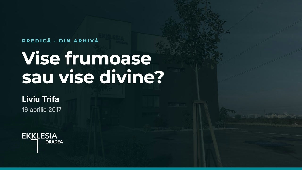 Imagine din predica „Vise frumoase sau vise divine?”