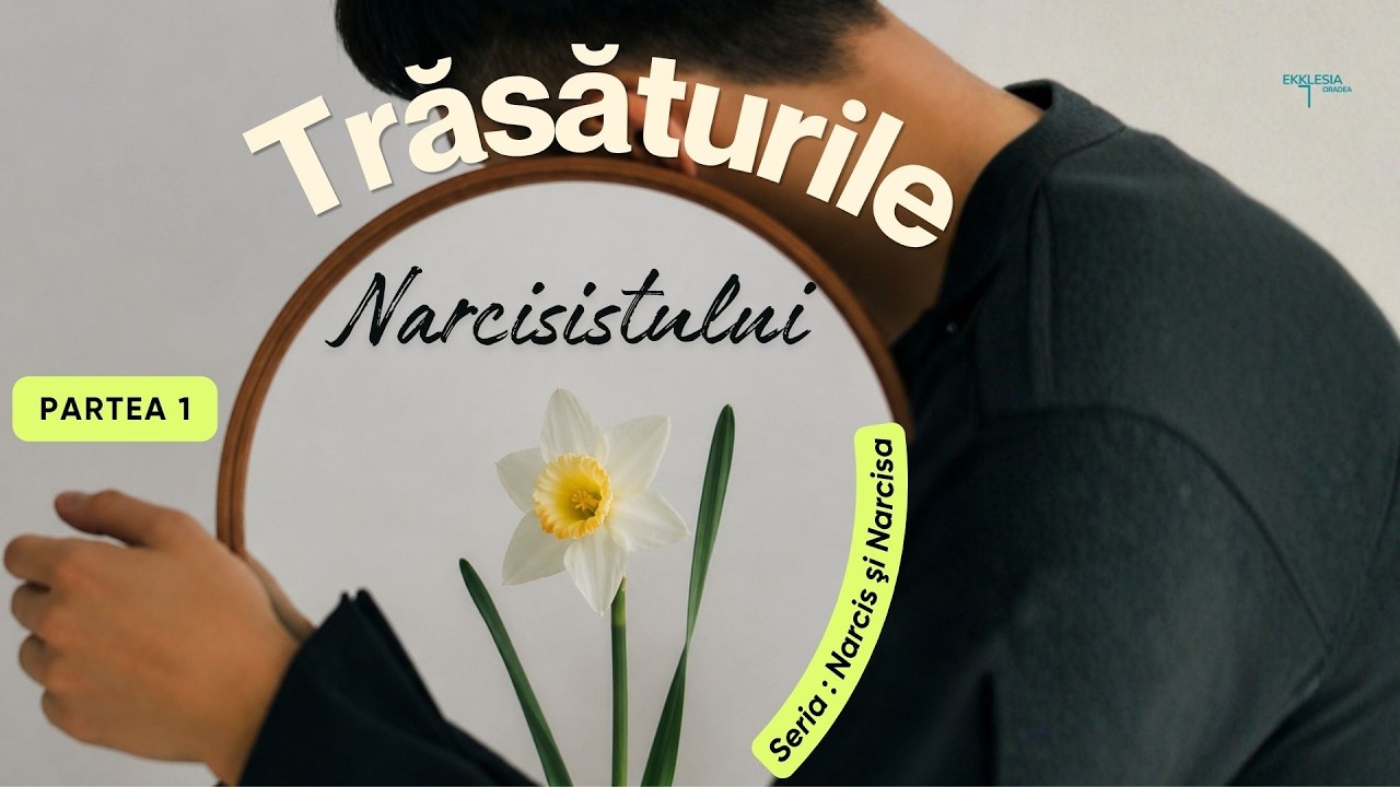 Imagine din predica „Trăsăturile Narcisistului — Partea 1”