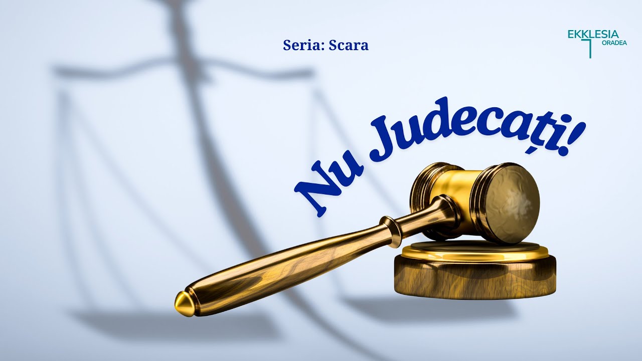 Imagine din predica „Nu Judecați”